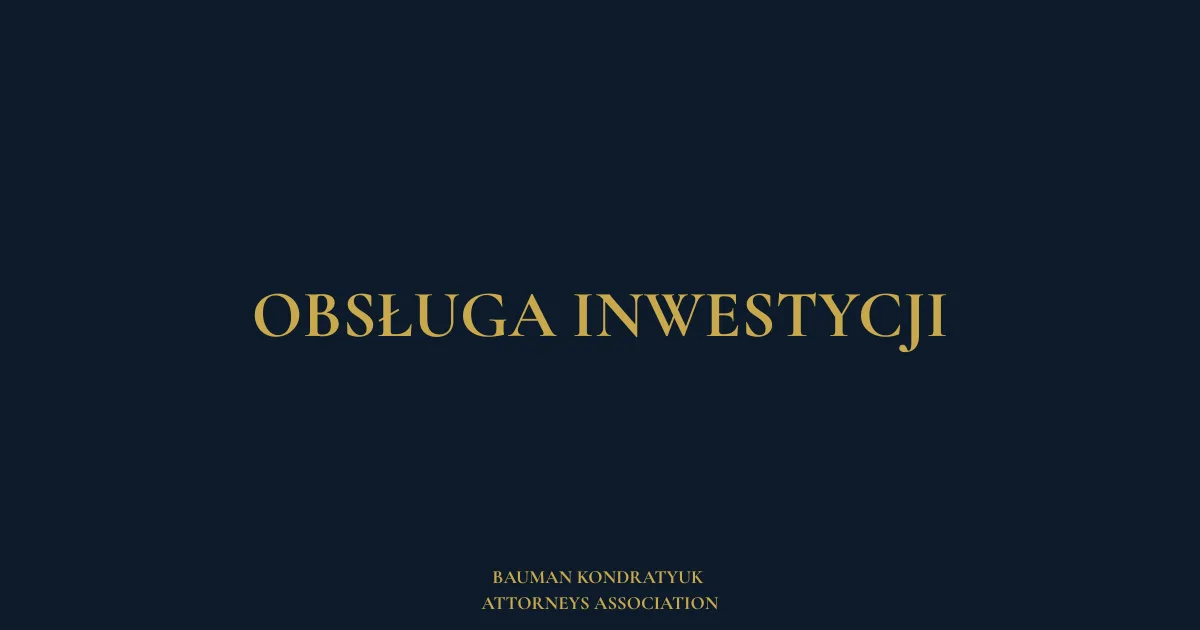 Obsługa inwestycji — Adwokacka Spółka Bauman Kondratyuk